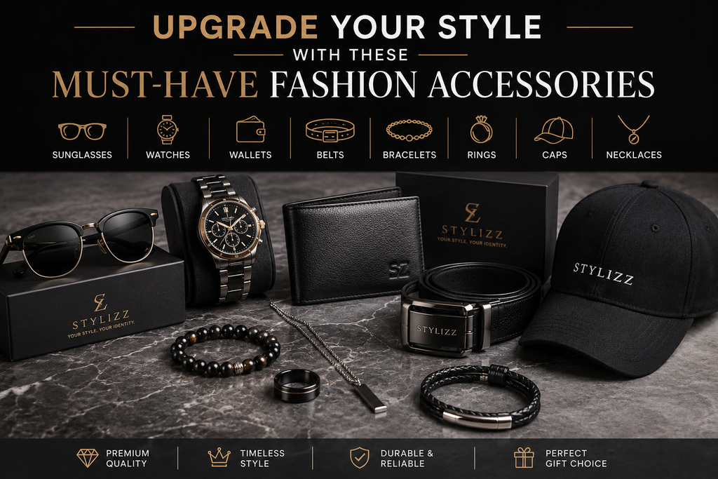 Upgrade Your Style with These Must-Have Fashion Accessories
